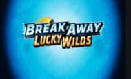 Break Away Lucky Wilds Mobile Slots