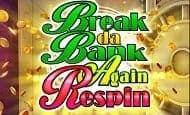 Break da Bank Again Respin Mobile Slots