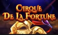 Cirque De La Fortune Mobile Slots