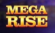 Mega Rise Mobile Slots