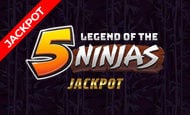 Legend of the 5 Ninjas Jackpot Mobile Slots