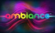 Ambiance Mobile Slots