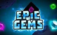 Epic Gems Mobile Slots