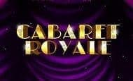 Cabaret Royale Mobile Slots UK